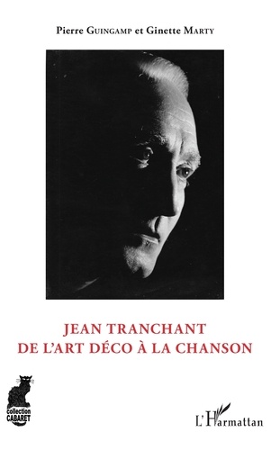 Jean Tranchant. De l'Art déco à la chanson