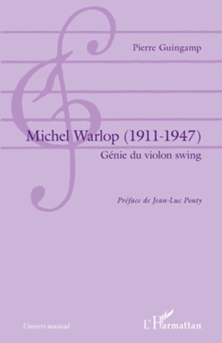 Michel Warlop (1911-1947). Génie du violon swing