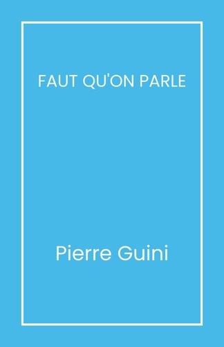 Pierre Guini - Faut qu'on parle.