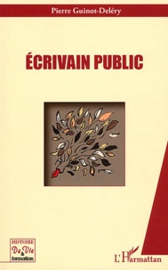 Pierre Guinot-Deléry - Ecrivain public.