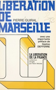 Pierre Guiral et Raymond Aubrac - Libération de Marseille.