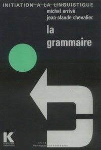Pierre Guiraud et Alain Rey - La grammaire.