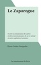 Pierre Guitet-Vauquelin - Le Zaporogue - Ou De la connaissance des autres et de la méconnaissance de soi en amour et autres agitations humaines.