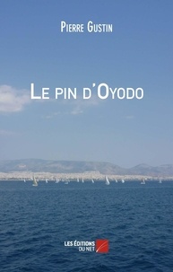 Pierre Gustin - Le pin d'Oyodo.