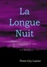 Pierre-guy Laurier - La Longue Nuit, Tome 1 - La Colonie de Haute-Terre.