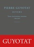 Pierre Guyotat - Divers - Textes, interventions, entretiens 1984-2019.