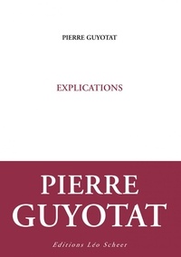 Pierre Guyotat - Explications.