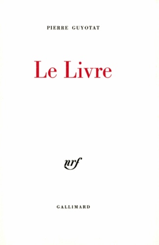 Pierre Guyotat - Le Livre.