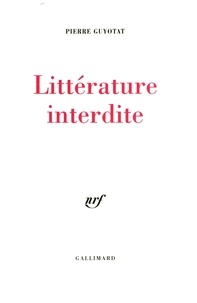 Pierre Guyotat - Littérature interdite.