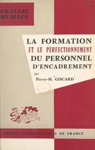 Pierre-H. Giscard et Raymond Bonnardel - La formation et le perfectionnement du personnel d'encadrement.