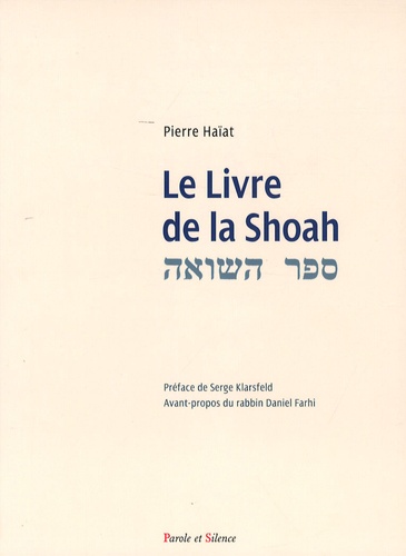 Pierre Haïat - Le livre de la Shoah.