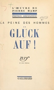 Pierre Hamp - La peine des hommes. Glück auf !.