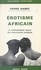 Érotisme africain. Le comportement sexuel des adolescents guinéens