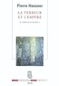 Pierre Hassner - La terreur et l'empire - Tome 2, La violence et la paix.