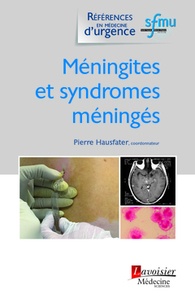 Pierre Hausfater - Méningites et syndromes méningés.