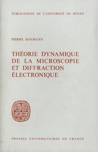 Pierre Haymann - Théorie dynamique de la microscopie et diffraction électronique - Mesure des intensités.
