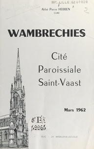 Pierre Hebben et Amédée Lictevout - Wambrechies - Cité paroissiale Saint-Vaast.