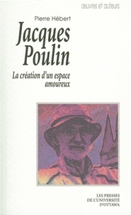 Pierre Hébert - Jacques Poulin - La création d'un espace amoureux.