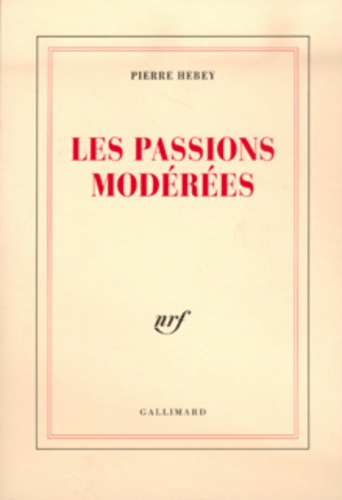 Pierre Hebey - Les passions modérées.