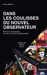 Dans les coulisses du Nouvel Observateur: récit d'un maquettiste au coeur d'un grand hebdomadaire