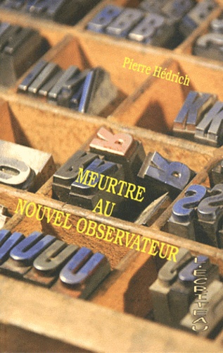 Meurtre au Nouvel Observateur Edition en gros caractères