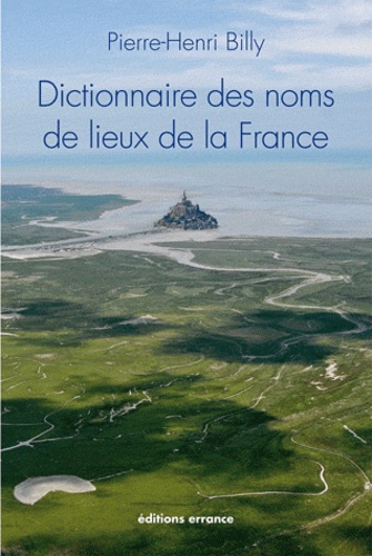 Dictionnaire des noms de lieux de la France