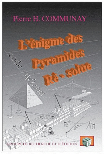 Pierre-Henri Communay - L'énigme rê-solue - Code Hélios.
