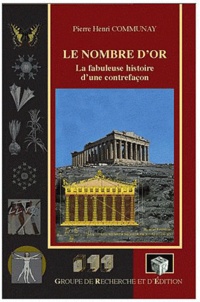 Pierre-Henri Communay - Le nombre d'or - La fabuleuse histoire d'une contrefaçon.