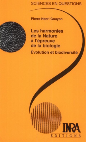 Les harmonies de la Nature à l'épreuve de la biologie. Evolution et biodiversité