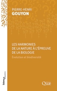 Pierre-Henri Gouyon - Les harmonies de la nature à l'épreuve de la biologie - Evolution et biodiversité.