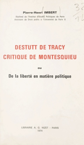 Destutt de Tracy, critique de Montesquieu. Ou De la liberté en matière politique