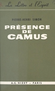 Pierre-Henri Simon - Présence de Camus.
