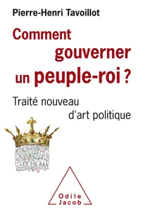 Comment gouverner un peuple-roi ?