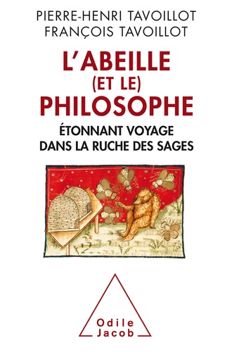 L'abeille (et le) philosophe. Etonnant voyage dans la ruche des sages