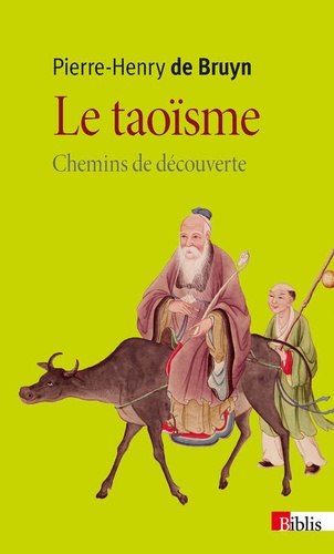 Pierre-Henry De Bruyn - Le taoïsme - Chemins de découverte.