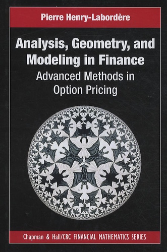 Pierre Henry-Labordère - Analysis, Geometry and Modeling in Finance.