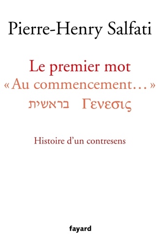 Le premier mot. Au commencement. Histoire d'un contresens