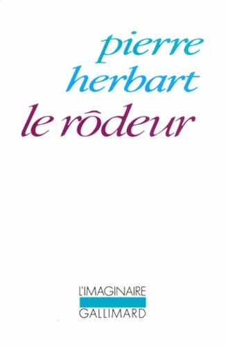 Pierre Herbart - Le Rôdeur.