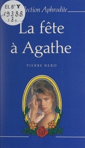 Pierre Hero et Pierre Genève - La fête à Agathe.