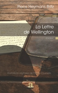 Pierre Heymans-Britz - La lettre de Wellington.