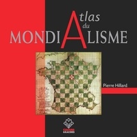 Pierre Hillard - Atlas du mondialisme.