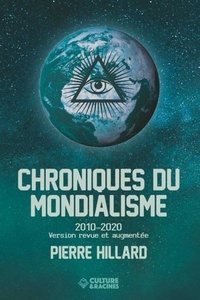 Pierre Hillard - Chroniques du mondialisme - 2010-2020.