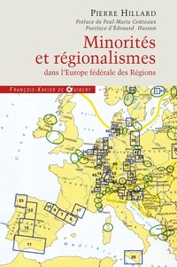 Pierre Hillard - Minorités et régionalismes dans l'Europe fédérale des Régions - Enquête sur le plan allemand qui va bouleverser l'Europe.