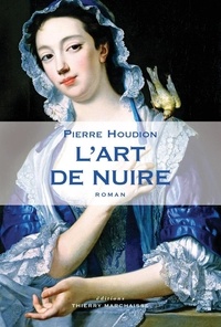 Pierre Houdion - L'art de nuire.