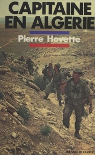 Pierre Hovette - Capitaine en Algérie.