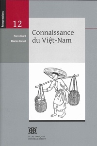 Pierre Huard - Connaissance du Viêt-Nam.