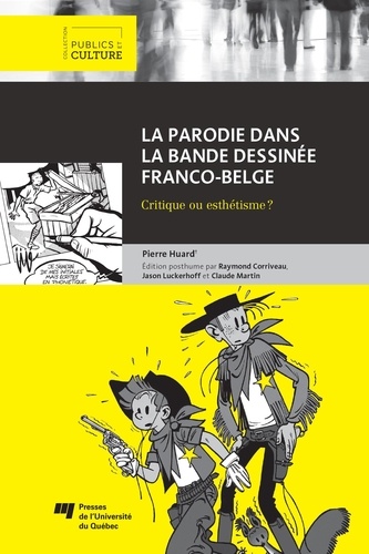 Pierre Huard - La parodie dans la bande dessinée franco-belge - Critique ou esthétisme?.