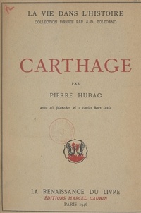 Pierre Hubac et  Collectif - Carthage - Avec 16 planches et 2 cartes hors texte.