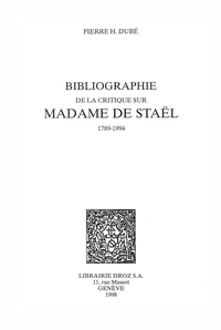 Bibliographie de la critique sur Madame de Staël 1789-1994