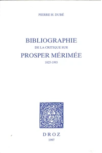 Bibliographie de la critique sur Prosper Mérimée, 1825-1993